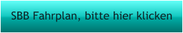 SBB Fahrplan, bitte hier klicken